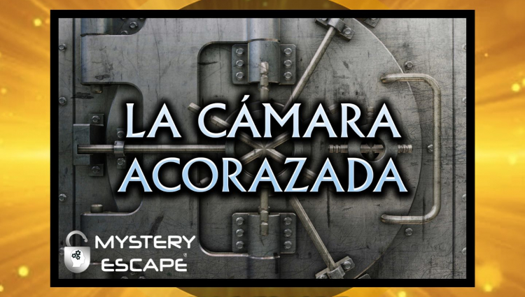 ▷ Mystery Escape | LA CÁMARA ACORAZADA